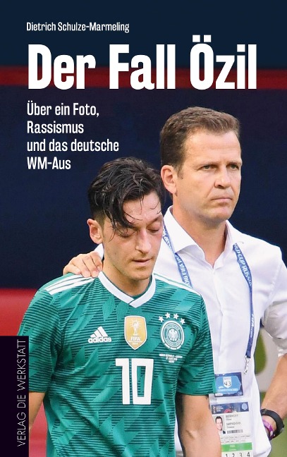 Der Fall Özil - Dietrich Schulze-Marmeling