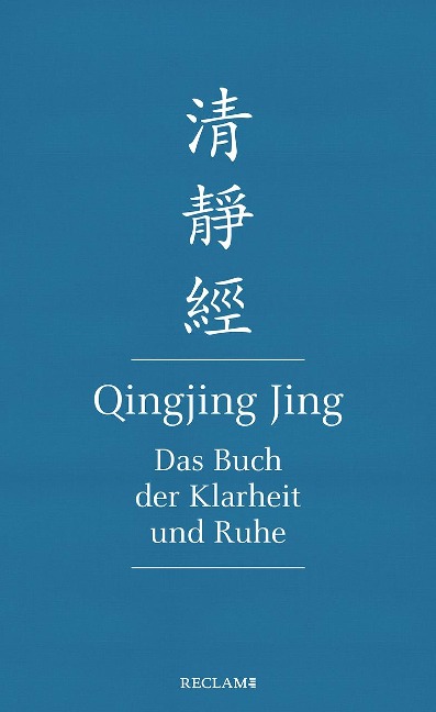Qingjing Jing. Das Buch der Klarheit und Ruhe - 