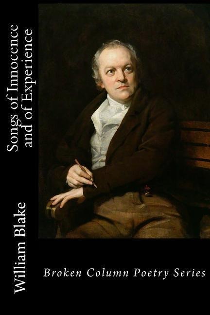 Songs of Innocence and of Experience - William Blake