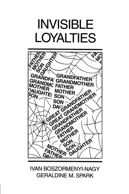 Invisible Loyalties - Ivan Boszormenyi-Nagy