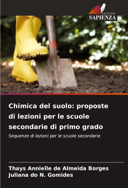 Chimica del suolo: proposte di lezioni per le scuole secondarie di primo grado - Thays Annielle de Almeida Borges, Juliana do N. Gomides