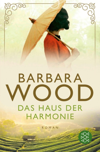 Das Haus der Harmonie - Barbara Wood