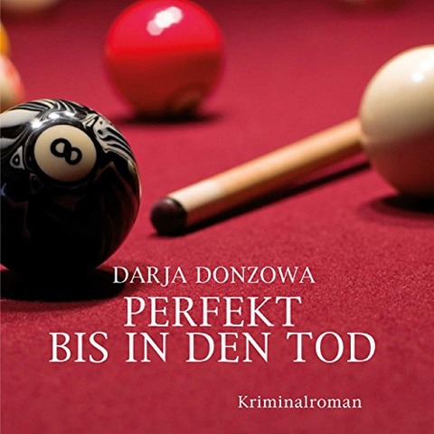 Perfekt bis in den Tod - Darja Donzowa