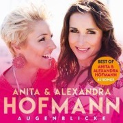 Cover-Bild zum Titel 'Augenblicke (Best Of)' von 'Anita&Alexandra Hofmann'