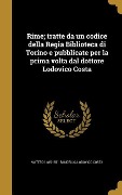 Cover-Bild zum Titel 'Rime; tratte da un codice della Regia Biblioteca di Torino e pubblicate per la prima volta dal dottore Lodovico Costa' von 'Matteo Bandello, Lodovico Costa'