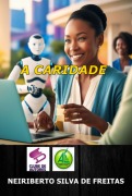 A Caridade - Neiriberto Silva de Freitas