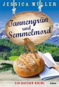 Cover-Bild zum Titel 'Tannengrün und Semmelmord' von 'Jessica Müller'