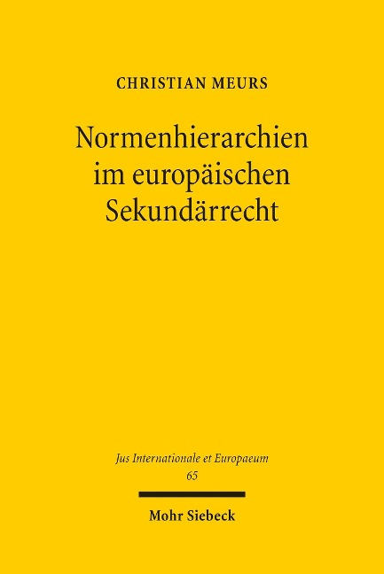 Normenhierarchien im europäischen Sekundärrecht - Christian Meurs