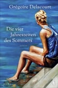 Cover-Bild zum Titel 'Die vier Jahreszeiten des Sommers' von 'Grégoire Delacourt'