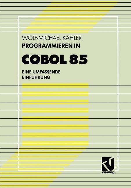 Programmieren in COBOL 85 - Wolf-Michael Kähler