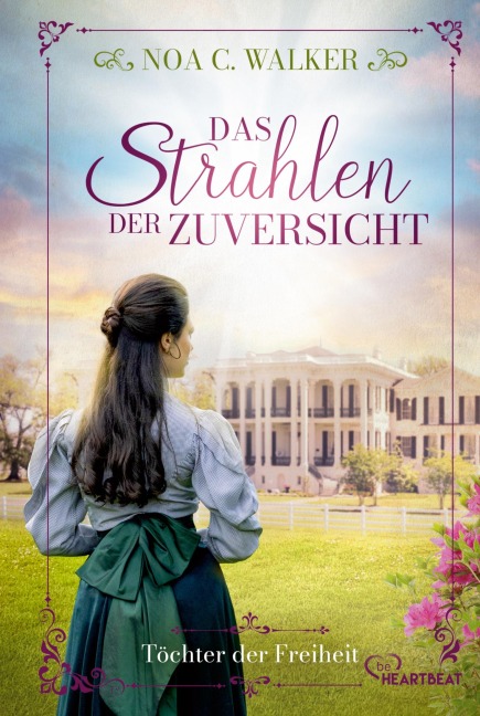 Das Strahlen der Zuversicht - Töchter der Freiheit - Noa C. Walker
