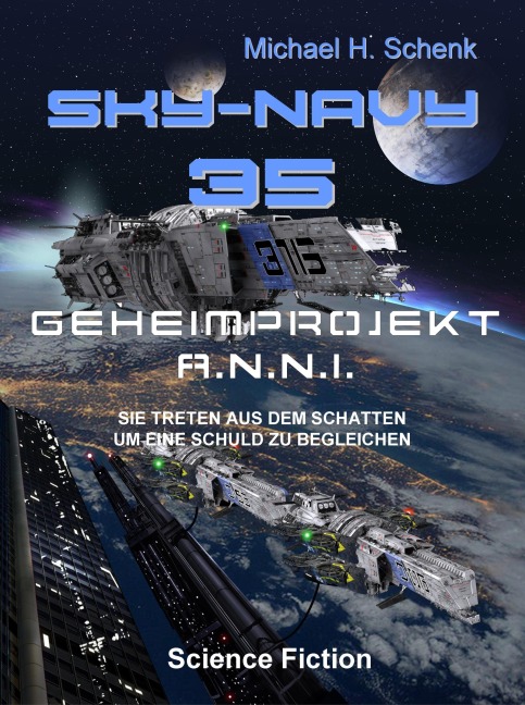 Sky-Navy 35 - Geheimprojekt A.N.N.I. - Michael Schenk