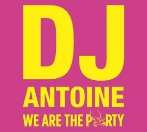 We Are The Party - DJ Antoine