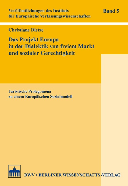 Das Projekt Europa in der Dialektik von freiem Markt und sozialer Gerechtigkeit - Christiane Dietze