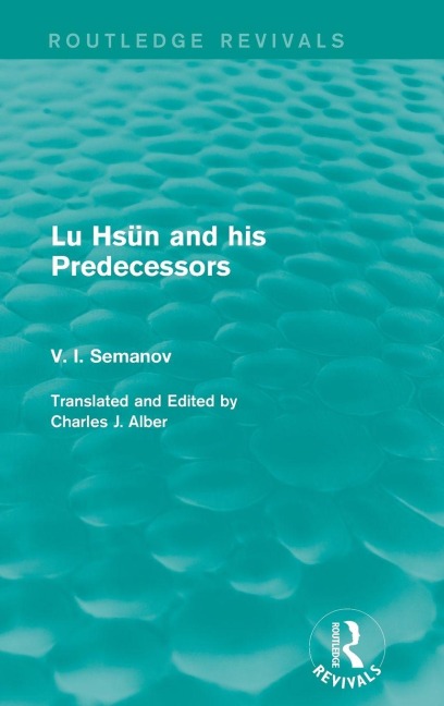 Lu Hsün and his Predecessors - V. I. Semanov