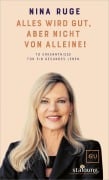 Cover-Bild zum Titel 'Alles wird gut, aber nicht von alleine!' von 'Nina Ruge'