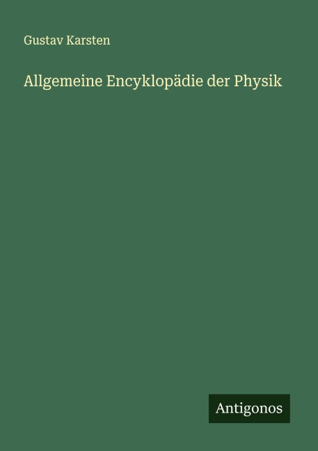 Allgemeine Encyklopädie der Physik - Gustav Karsten
