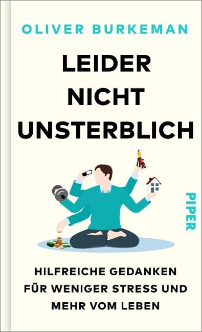 Leider nicht unsterblich - Oliver Burkeman