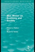 Cover-Bild zum Titel 'Max Weber on Economy and Society (Routledge Revivals)' von 'Robert Holton, Bryan Turner'