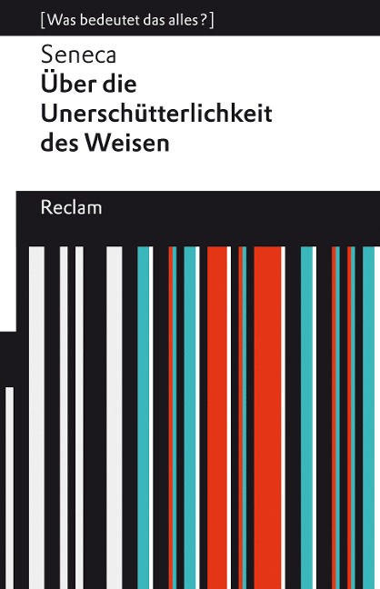 Über die Unerschütterlichkeit des Weisen - Seneca