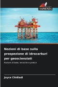Cover-Bild zum Titel 'Nozioni di base sulla prospezione di idrocarburi per geoscienziati' von 'Joyce Chidiadi'