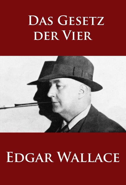 Das Gesetz der Vier - Edgar Wallace