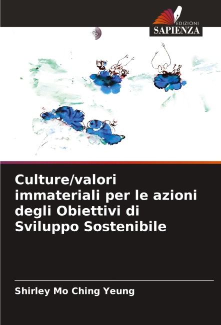 Culture/valori immateriali per le azioni degli Obiettivi di Sviluppo Sostenibile - Shirley Mo Ching Yeung