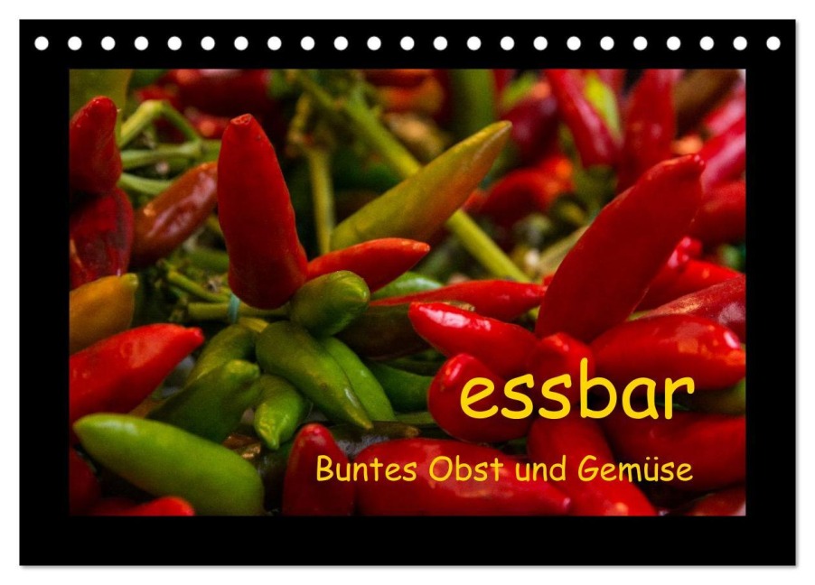 essbar - Buntes Obst und Gemüse (Tischkalender 2026 DIN A5 quer), CALVENDO Monatskalender - Beate Goerz