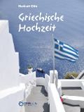 Cover-Bild zum Titel 'Griechische Hochzeit' von 'Herbert Otto'