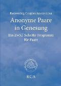 Cover-Bild zum Titel 'Anonyme Paare in Genesung' von 'Recovering Couples Anonymous Rca'