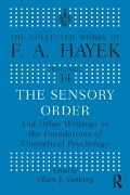 Cover-Bild zum Titel 'The Sensory Order and Other Writings on the Foundations of Theoretical Psychology' von 'F. A Hayek'