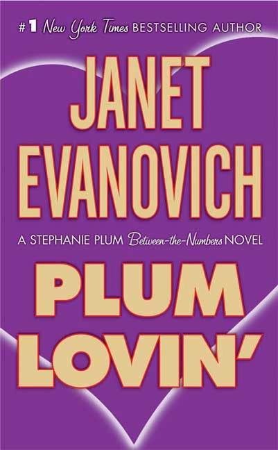 Plum Lovin' - Janet Evanovich