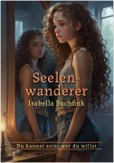 Cover-Bild zum Titel 'Seelenwanderer' von 'Isabella Buchfink'