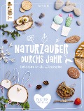 Cover-Bild zum Titel 'Naturzauber durchs Jahr' von 'Pia Pedevilla'