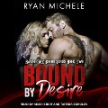 Cover-Bild zum Titel 'Bound by Desire Lib/E' von 'Ryan Michele'