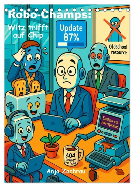 Robo-Champs: Witz trifft auf Chip (Tischkalender 2026 DIN A5 hoch), CALVENDO Monatskalender - Anja Zachrau