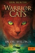 Warrior Cats Staffel 1/01. In die Wildnis - Erin Hunter