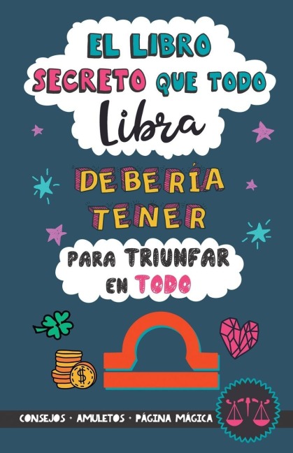 El libro secreto que todo Libra debería tener para triunfar en todo - Eve Stars