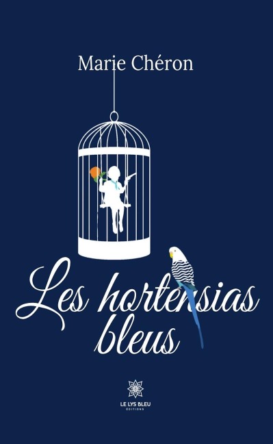 Les hortensias bleus - Marie Chéron