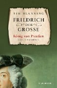 Cover-Bild zum Titel 'Friedrich der Große' von 'Tim Blanning'