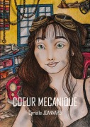 Cover-Bild zum Titel 'Coeur Mécanique' von 'Cyrielle Joannard'
