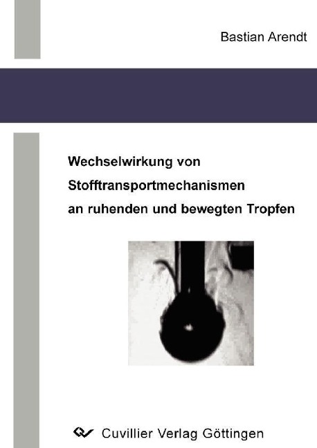 Wechselwirkung von Stofftransportmechanismen an ruhenden und bewegten Tropfen - 