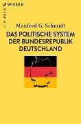 Das politische System der Bundesrepublik Deutschland - Manfred G. Schmidt