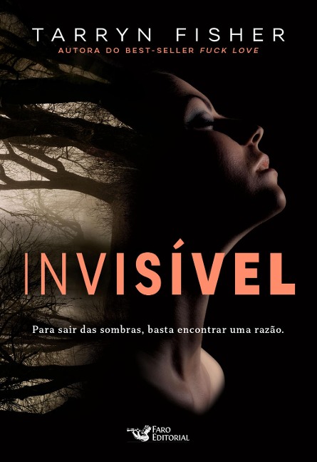 Invisível - Tarryn Fisher