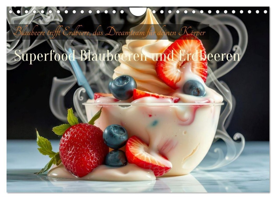 Superfood Blaubeeren und Erdbeeren (Wandkalender 2026 DIN A4 quer), CALVENDO Monatskalender - Torsten Irmer