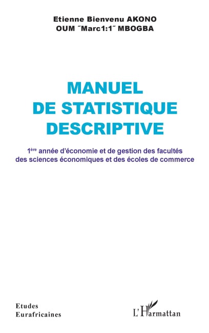 Manuel de statistique descriptive - Etienne Bienvenu Akono, Oum 'Marc1:1' MBOGBA