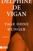 Cover-Bild zum Titel 'Tage ohne Hunger' von 'Delphine De Vigan'