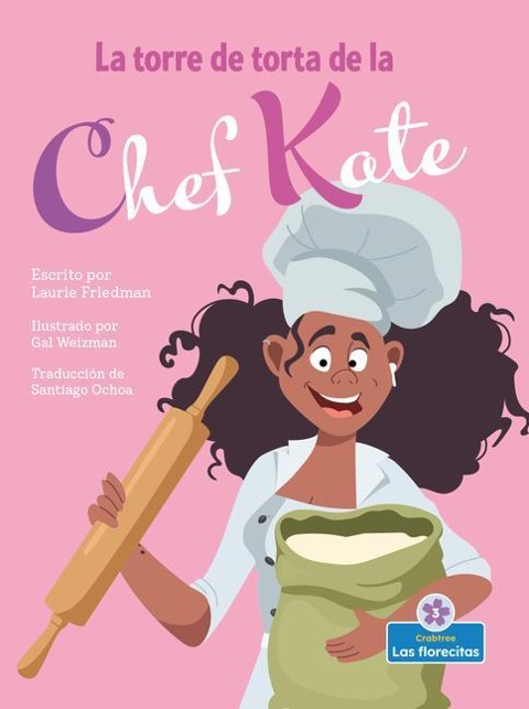 La Torre de Torta de la Chef Kate (Chef Kate's Cake Tower) - Laurie Friedman