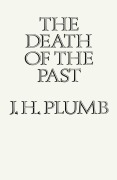 Cover-Bild zum Titel 'The Death of the Past' von 'J. H. Plumb'