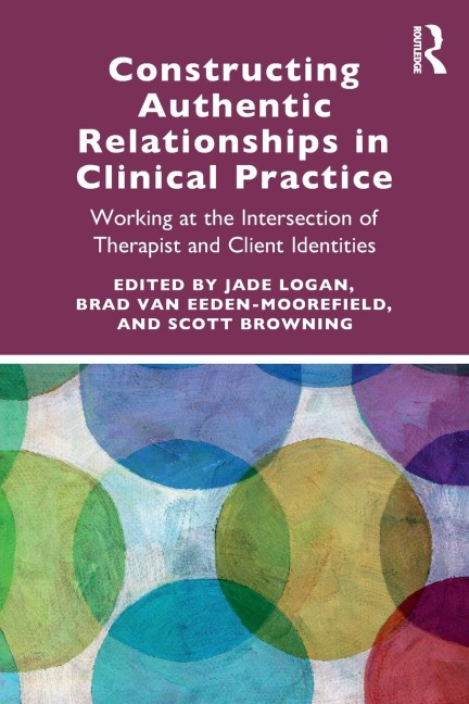 Constructing Authentic Relationships in Clinical Practice - 